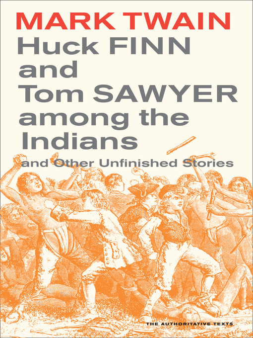 Title details for Huck Finn and Tom Sawyer among the Indians by Mark Twain - Available